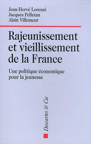 Rajeunissement et vieillissement de la France : une politique économique pour la jeunesse