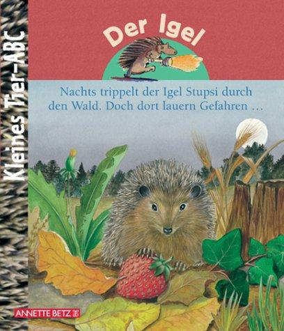 Kleines Tier-ABC : Der Igel