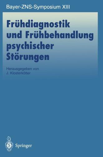 Frühdiagnostik und Frühbehandlung Psychischer Störungen (Bayer-ZNS-Symposium)