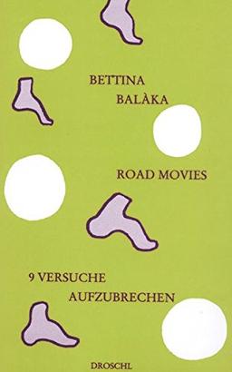 Road movies: Neun Versuche aufzubrechen