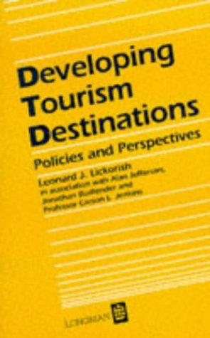 Developing Tourism Destinations: Policies and Perspective