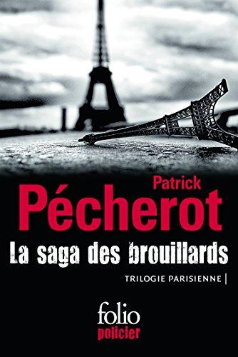 La saga des brouillards : trilogie parisienne