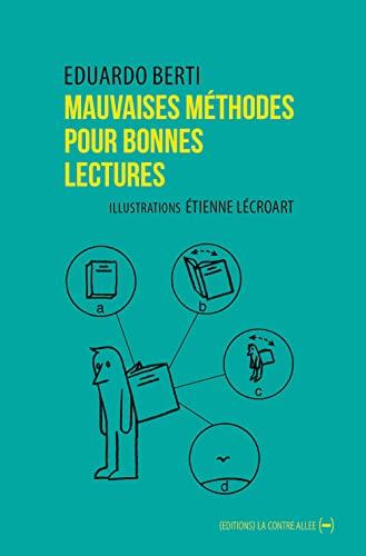 Mauvaises méthodes pour bonnes lectures : petit ouvroir de lectures potentielles