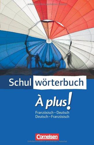 Cornelsen Schulwörterbuch - À plus! - Ausgabe 2004: Französisch-Deutsch/Deutsch-Französisch: Wörterbuch