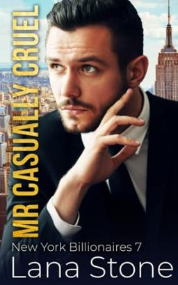 Mr Casually Cruel (New York Billionaires, Band 7)