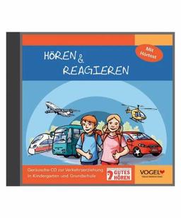 Hören und reagieren im Verkehr: Geräusche-CD zur Verkehrserziehung in Kindergarten und Grundschule