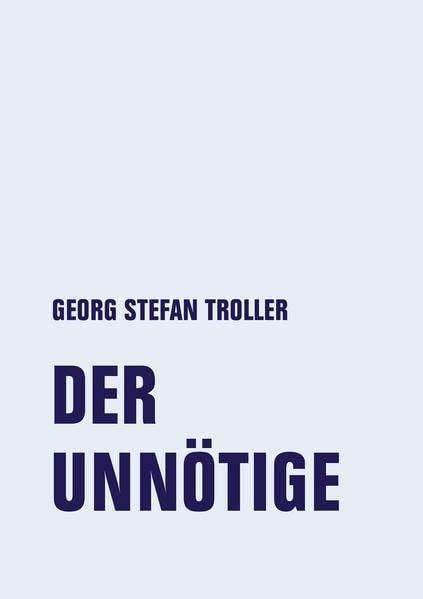 Der Unnötige: Frühe Texte