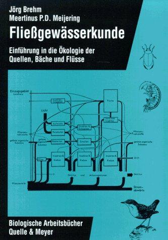 Fließgewässerkunde. Einführung in die Ökologie der Quellen, Bäche und Flüsse