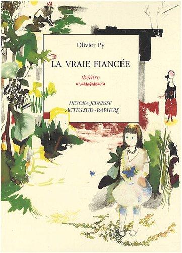 La vraie fiancée : théâtre