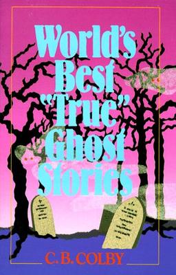 World's Best "True" Ghost Stories