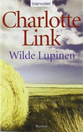 Wilde Lupinen: Roman