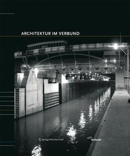 Architektur im Verbund: Band 100 Schriftenreihe der Forschung im Verbund