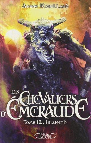 Les chevaliers d'Emeraude. Vol. 12. Irianeth