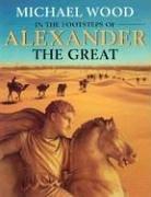 In the Footsteps of Alexander the Great: A Journey from Greece to Asia