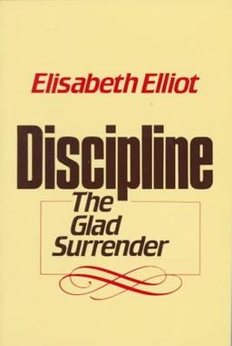 Discipline: The Glad Surrender