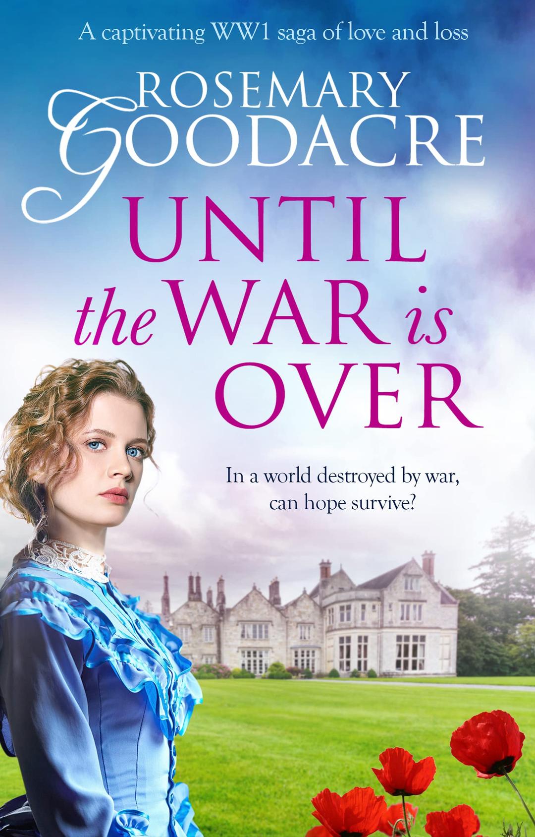 Until the War is Over (The Derwent Chronicles, 2, Band 2)