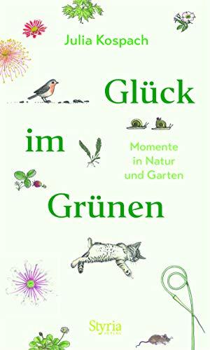 Glück im Grünen: Momente in Natur und Garten