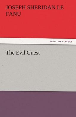 The Evil Guest (TREDITION CLASSICS)