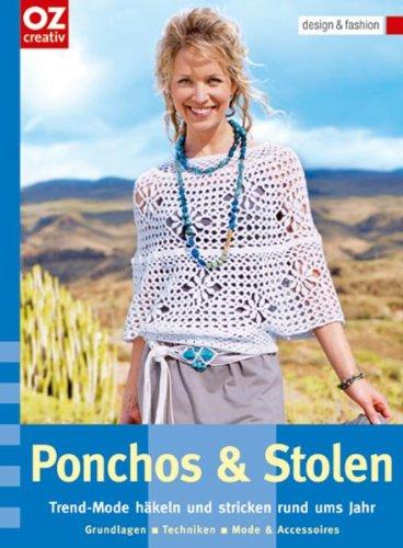 Ponchos & Stolen: Trend-Mode häkeln und stricken rund ums Jahr. design & fashion