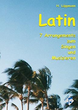 Latin: 7 Arrangements zum Singen und Musizieren