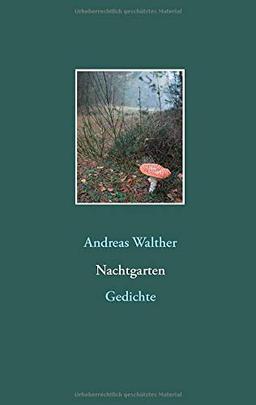 Nachtgarten: Gedichte