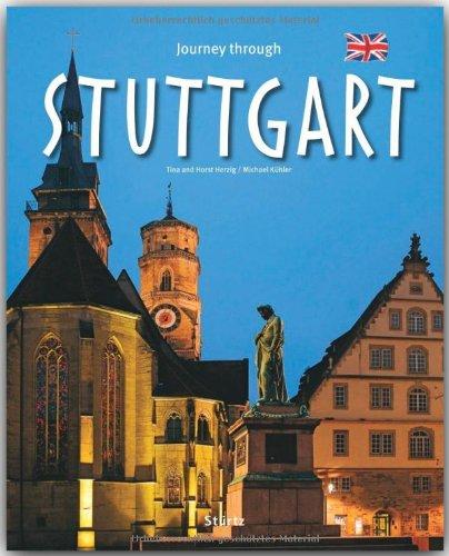 Journey through STUTTGART - Reise durch STUTTGART - Ein Bildband mit über 180 Bildern - STÜRTZ Verlag