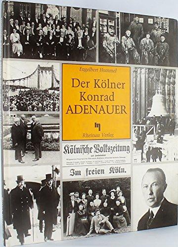 Der Kölner Konrad Adenauer