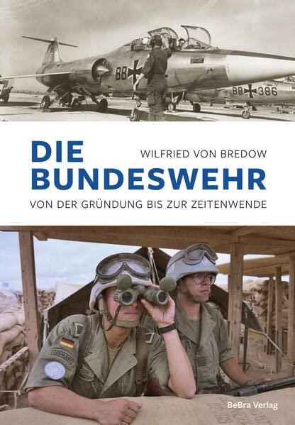 Die Bundeswehr: Von der Gründung bis zur Zeitenwende