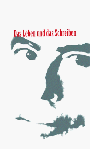 Das Leben und das Schreiben: Autobiographie