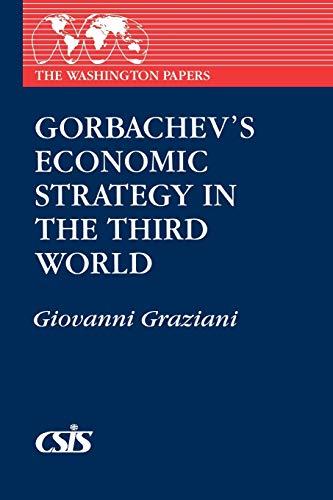 Gorbachev's Economic Strategy in the Third World (Praeger Security International, Band 142)