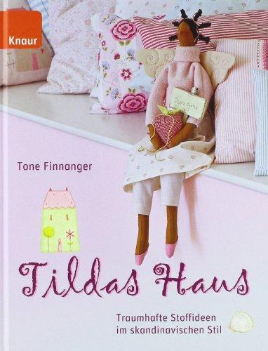 Tildas Haus: Traumhafte Stoffideen im skandinavischen Stil