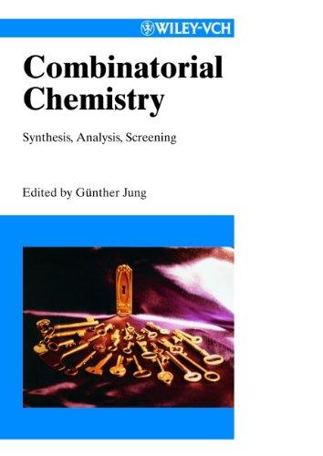 Combinatorial Chemistry: Synthesis, Analysis, Screening