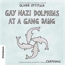 Gay Nazi Dolphins at a Gang Bang