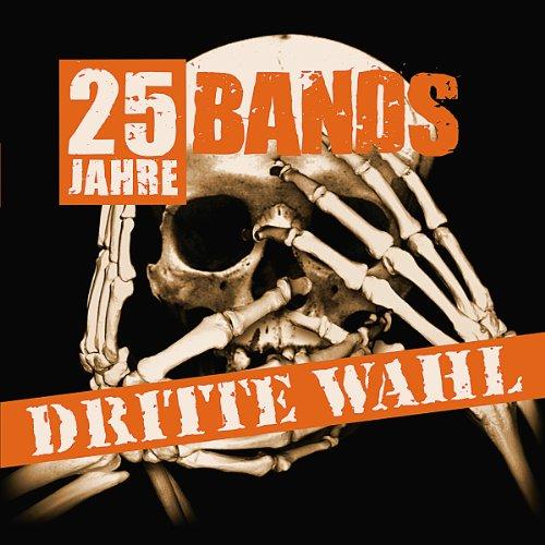 Dritte Wahl:25 Jahre-25 Bands