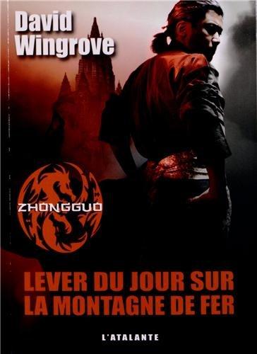 Zhongguo. Vol. 2. Lever du jour sur la montagne de fer