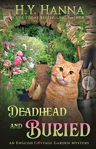 Deadhead and Buried (The English Cottage Garden Mysteries, Band 1)