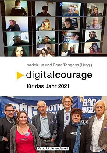 Digitalcourage für das Jahr 2021: Jahrbuch Digitalcourage 2021 (Digitalcourage für das Jahr ....: (Jahrbuch))