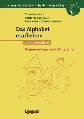 Lernen an Stationen in der Grundschule - Bisherige Ausgabe: 2.-4. Schuljahr - Das Alphabet erarbeiten: Kopiervorlagen und Materialien