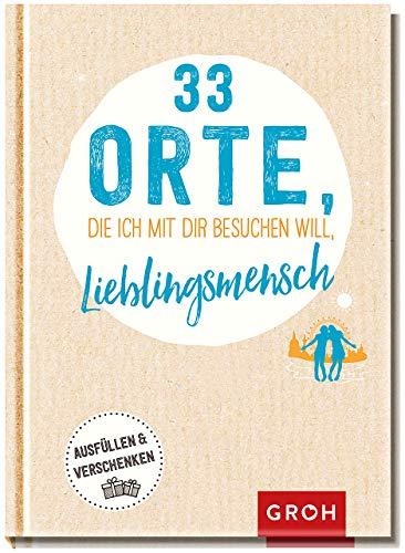 33 Orte, die ich mit dir besuchen will, Lieblingsmensch: Eintragbuch