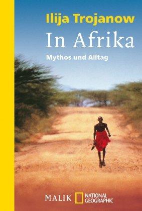 In Afrika: Mythos und Alltag