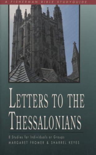 Letters to the Thessalonians: 8 Studies (Fisherman Bible Studyguide Series)