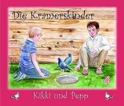 Die Kramerskinder 4: Kikki und Pepp