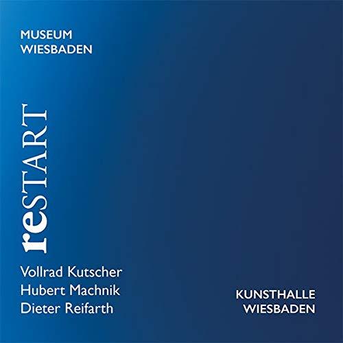 reSTART: Vollrad Kutscher, Hubert Machnik, Dieter Reifarth