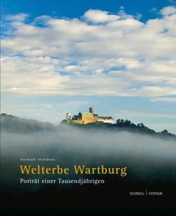 Welterbe Wartburg: Porträt einer Tausendjährigen