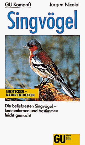 GU Kompass Singvögel. Die beliebtesten Singvögel. Kennenlernen und bestimmen leicht gemacht. Einstecken - Natur entdecken