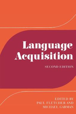 Language Acquisition: Studies in First Language Development