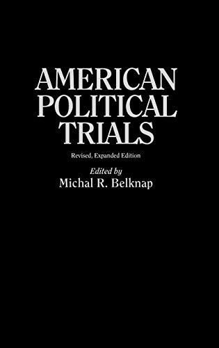 American Political Trials: Revised (Contributions in American History)