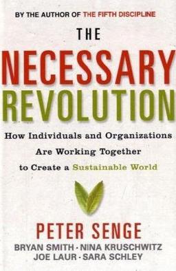 Necessary Revolution: How Individuals and Organisations Are Working Together to Create a Sustainable World