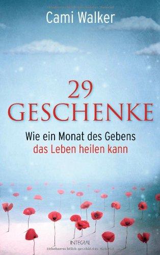 29 Geschenke: Wie ein Monat des Gebens das Leben heilen kann