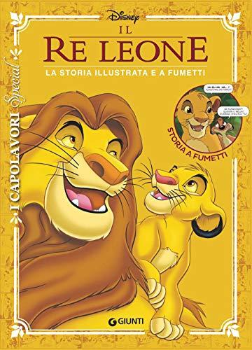 Il re Leone. La storia illustrata e a fumetti (I capolavori. Special)